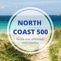 North Coast 500, la meravigliosa strada panoramica nel Nord della Scozia: guida completa con itinerario e suggerimenti / Parte 1